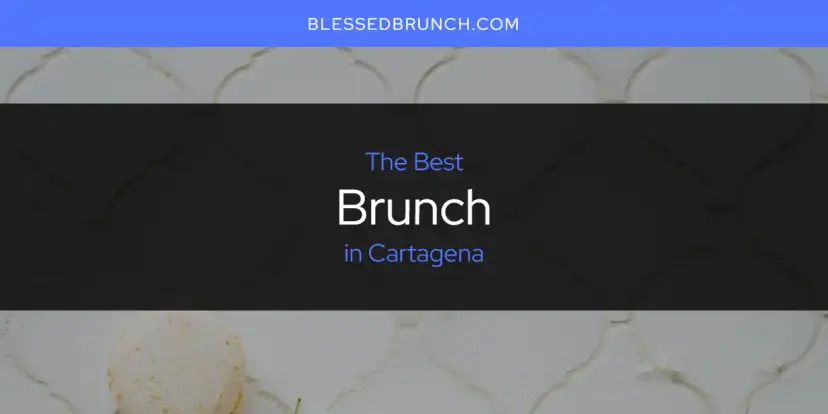 The Absolute Best Brunch in Cartagena  [Updated 2024]