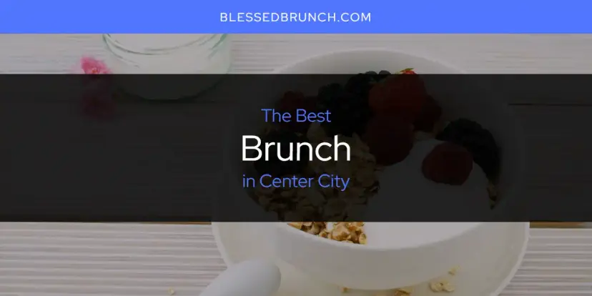 The Absolute Best Brunch in Center City  [Updated 2024]