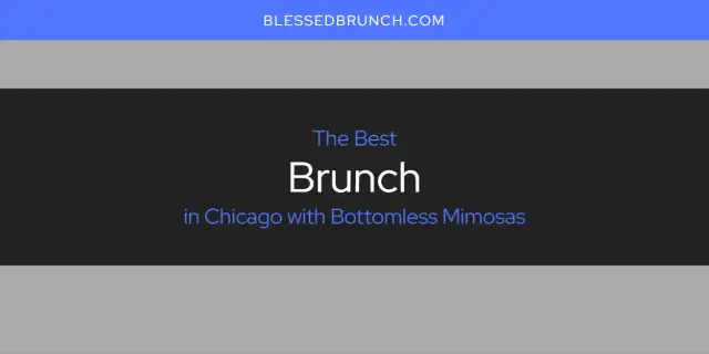 The Absolute Best Brunch in Chicago with Bottomless Mimosas  [Updated 2024]