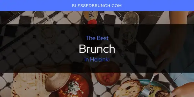 The Absolute Best Brunch in Helsinki  [Updated 2024]