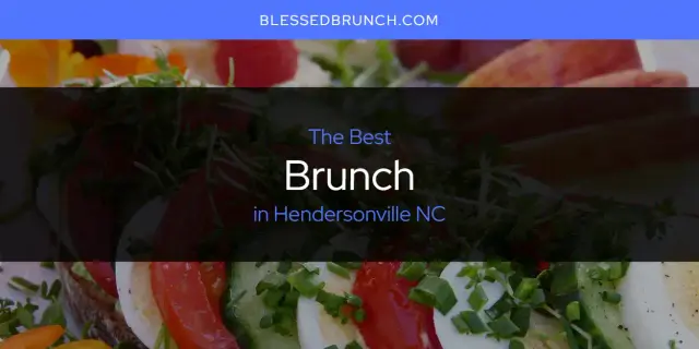 The Absolute Best Brunch in Hendersonville NC  [Updated 2024]
