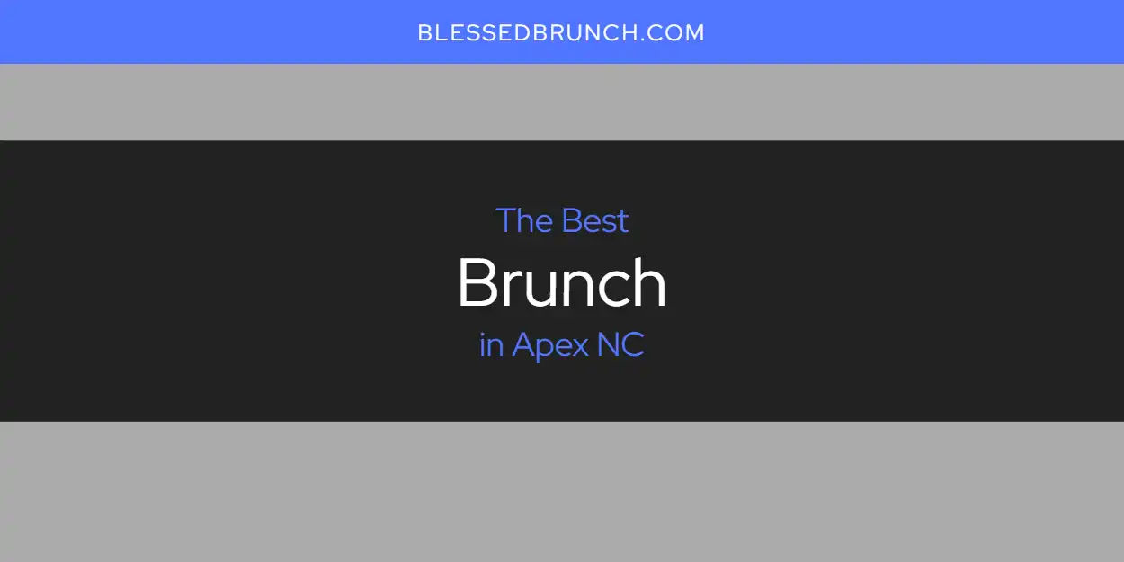 The Best Brunch in Apex NC