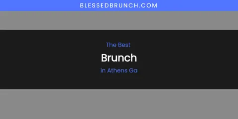 The Absolute Best Brunch in Athens GA