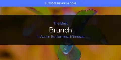 Best Brunch in Austin Bottomless Mimosas: Ultimate Guide