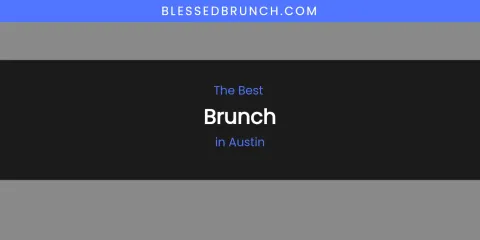 The Absolute Best Brunch in Austin