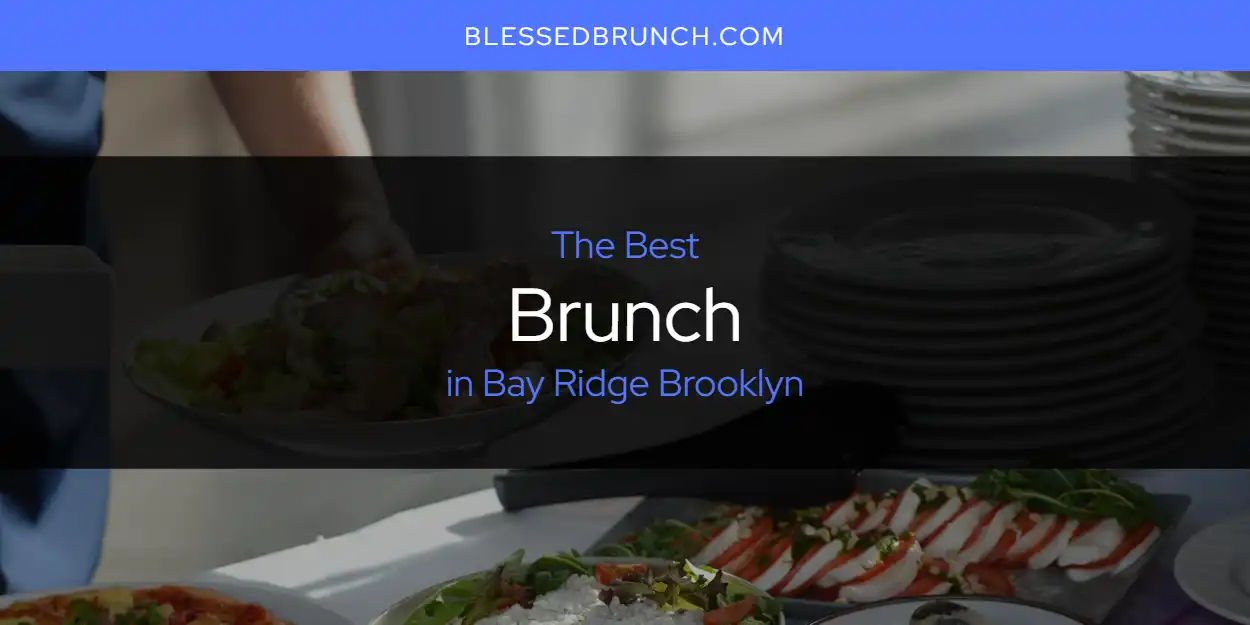 Discover the Best Brunch Spots in Bay Ridge, Brooklyn | Paraiso Island