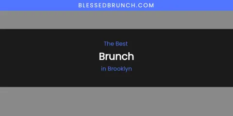 The Absolute Best Brunch in Brooklyn