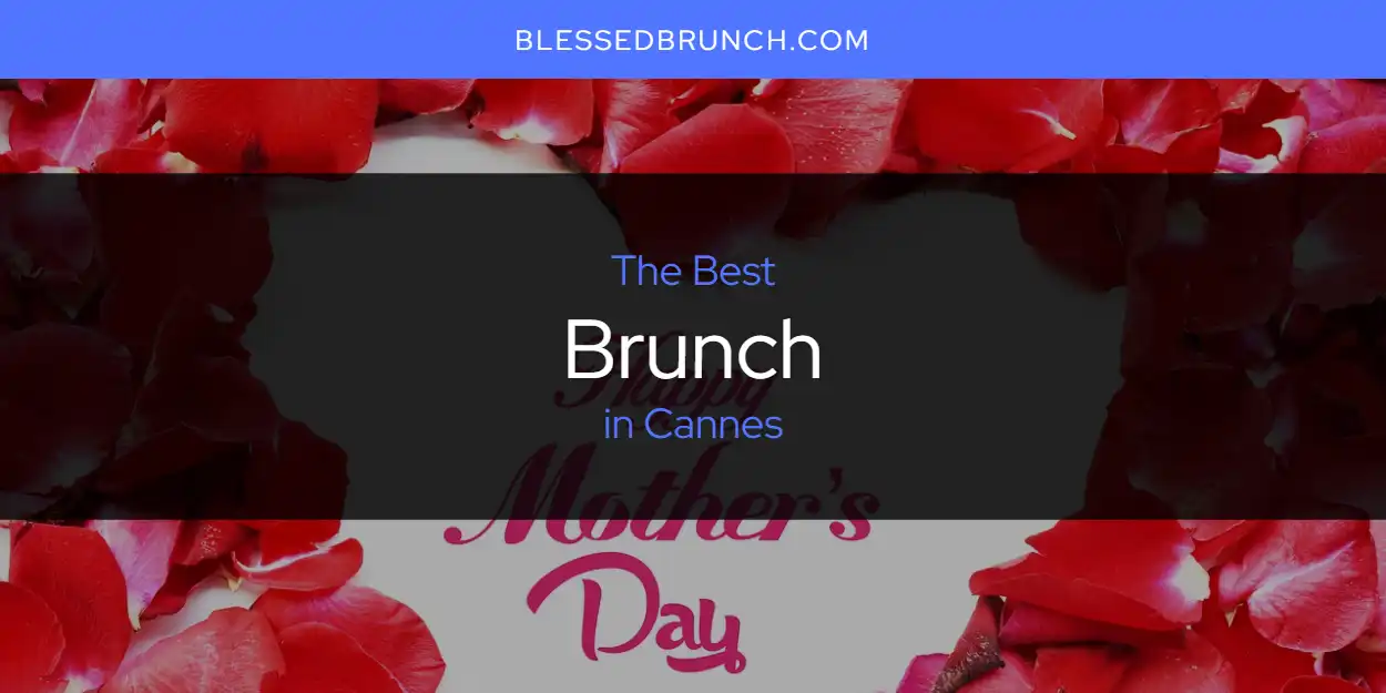 2025 Ranked: Best Brunch in Cannes