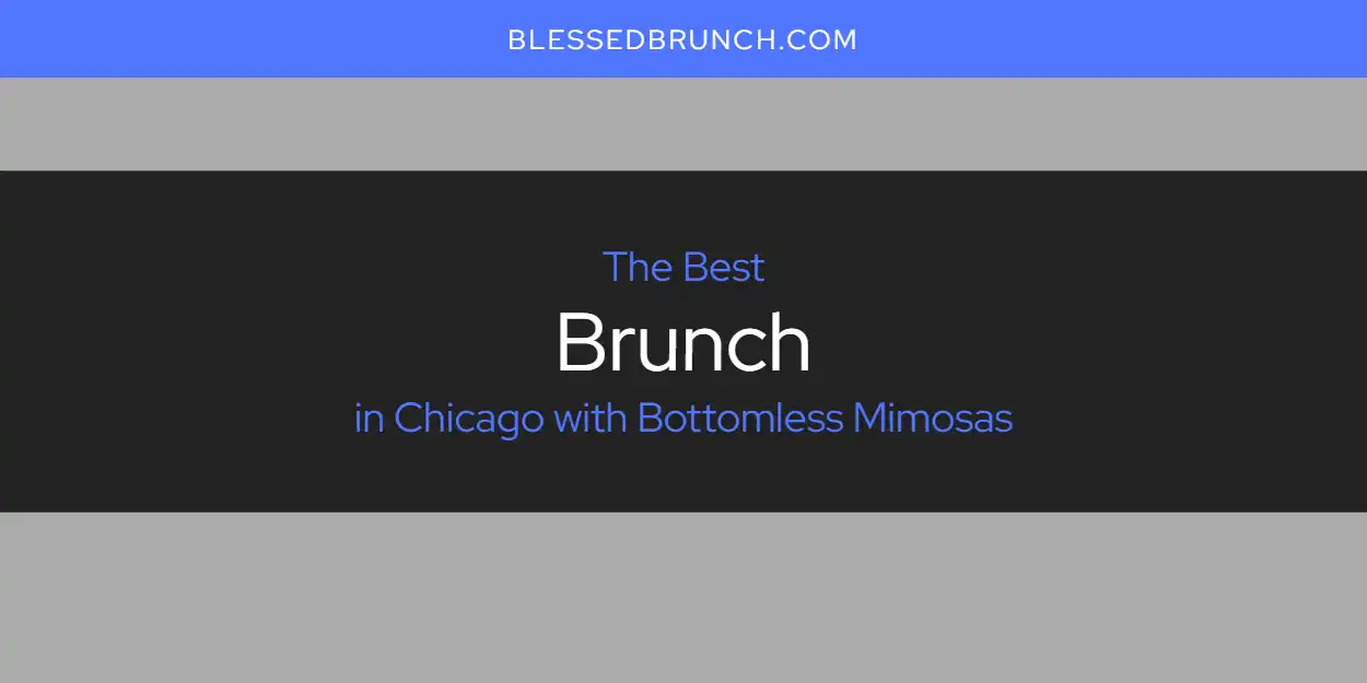 The Absolute Best Brunch in Chicago with Bottomless Mimosas  [Updated 2025]