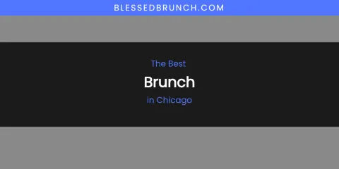 The Absolute Best Brunch in Chicago