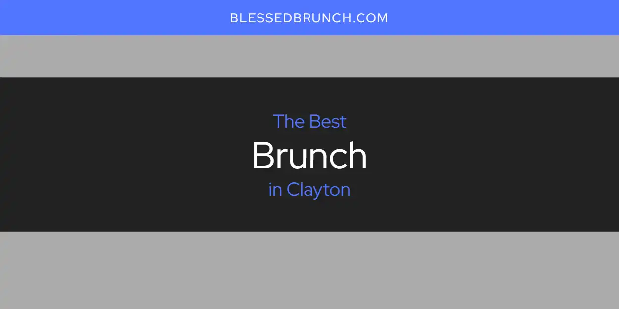 Best Brunch in Clayton: Complete Guide (2026)