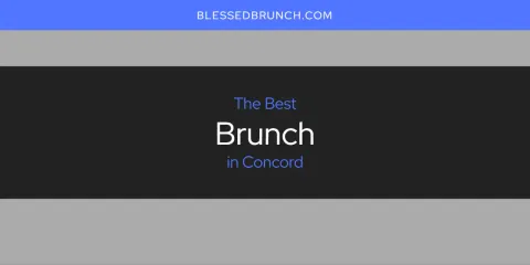 Best Brunch in Concord: Our Expert Picks
