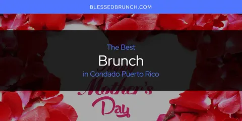 Best Brunch in Condado Puerto Rico: Complete Guide