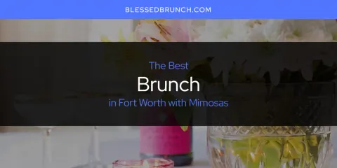 The Best Brunch in Fort Worth with Mimosas List
