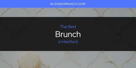 The Best Brunch in Hartford List