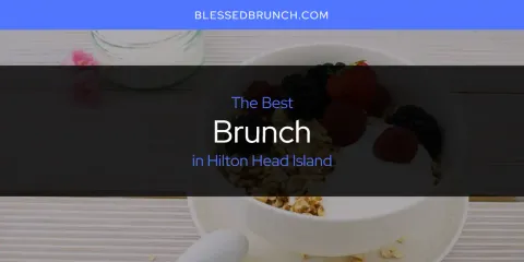 Discover the Best Brunch in Hilton Head Island