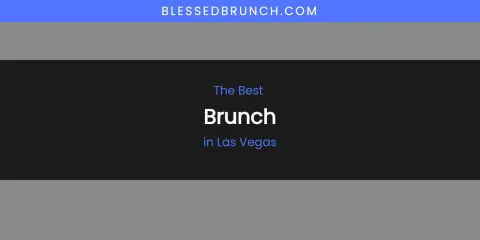 Las Vegas' Best Brunch