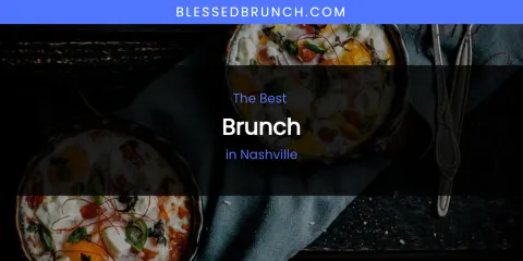 Nashville's Best Brunch