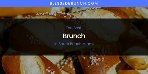 South Beach Miami's Best Brunch