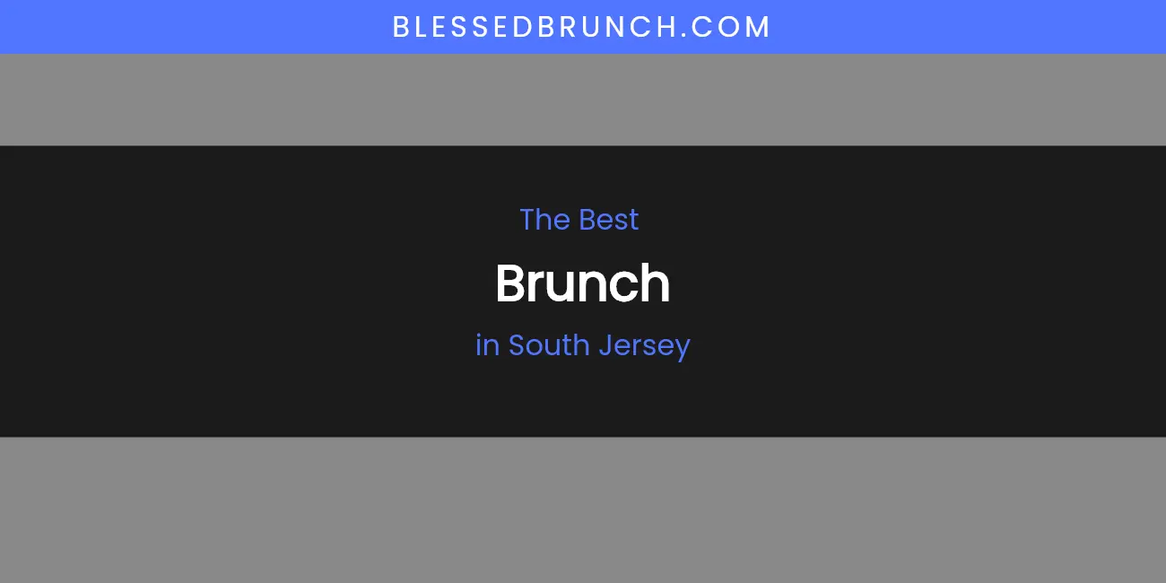 South Jersey's Best Brunch featured